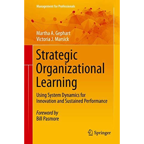 Strategic Organizational Learning: Using System Dynamics for Innovation and Sust [Hardcover]