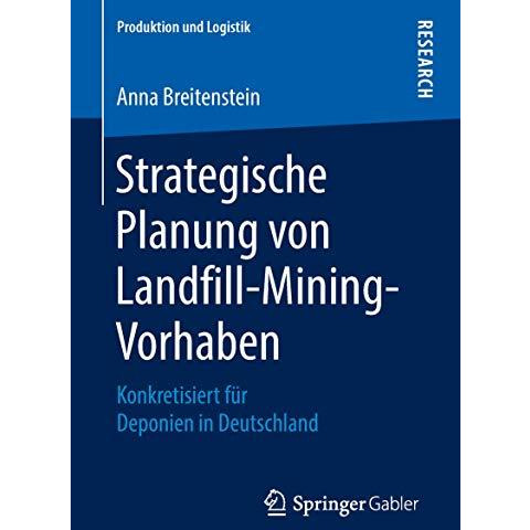 Strategische Planung von Landfill-Mining-Vorhaben: Konkretisiert f?r Deponien in [Paperback]