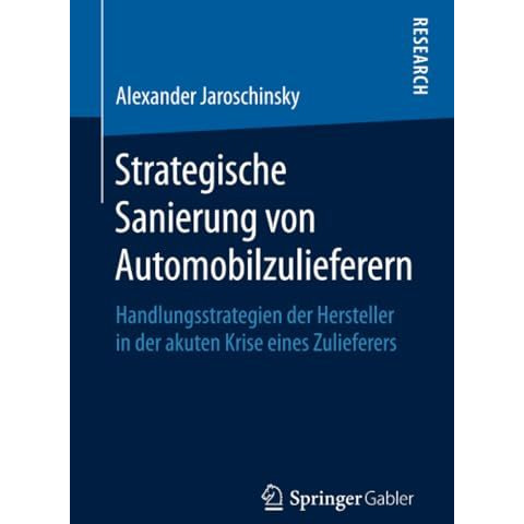 Strategische Sanierung von Automobilzulieferern: Handlungsstrategien der Herstel [Paperback]