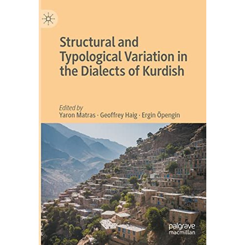 Structural and Typological Variation in the Dialects of Kurdish [Hardcover]