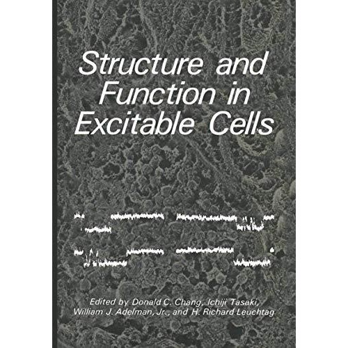 Structure and Function in Excitable Cells [Paperback]