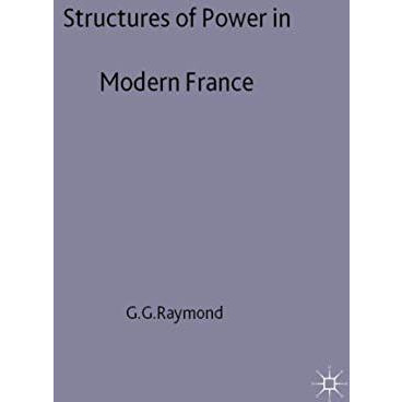 Structures of Power in Modern France [Hardcover]