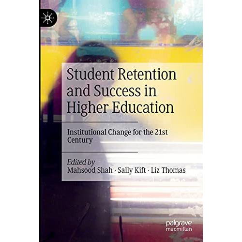 Student Retention and Success in Higher Education: Institutional Change for the  [Hardcover]