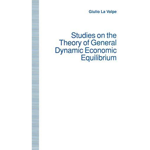 Studies on the Theory of General Dynamic Economic Equilibrium [Paperback]