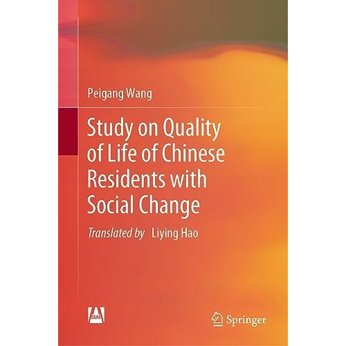 Study on Quality of Life of Chinese Residents with Social Change [Hardcover]