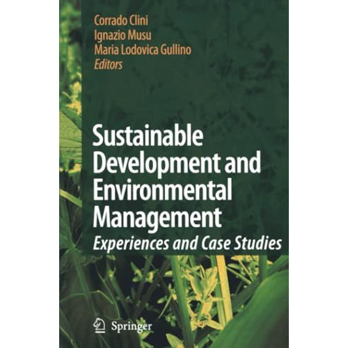 Sustainable Development and Environmental Management: Experiences and Case Studi [Paperback]