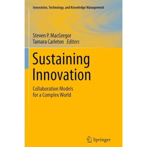 Sustaining Innovation: Collaboration Models for a Complex World [Paperback]