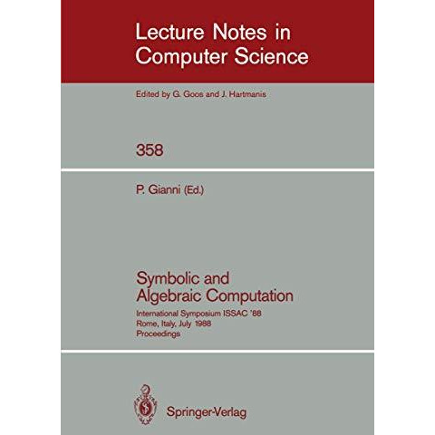 Symbolic and Algebraic Computation: International Symposium ISSAC' 88, Rome, Ita [Paperback]