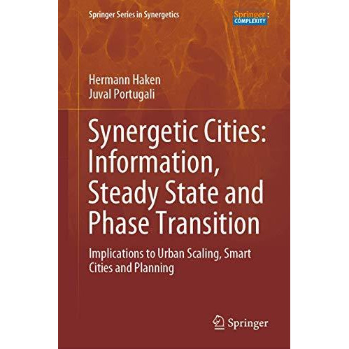 Synergetic Cities: Information, Steady State and Phase Transition: Implications  [Hardcover]