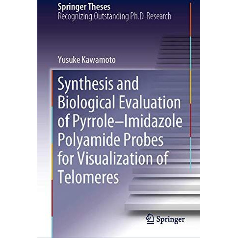 Synthesis and Biological Evaluation of PyrroleImidazole Polyamide Probes for Vi [Hardcover]