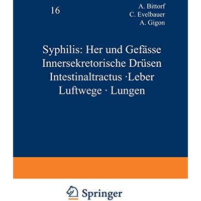 Syphilis: Herz und Gef?sse Innersekretorische Dr?sen Intestinaltractus ? Leber L [Paperback]