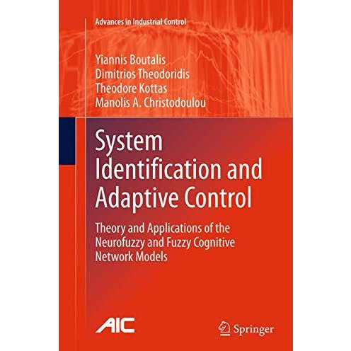 System Identification and Adaptive Control: Theory and Applications of the Neuro [Paperback]