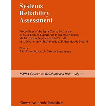 Systems Reliability Assessment: Proceedings of the Ispra Course held at the Escu [Paperback]