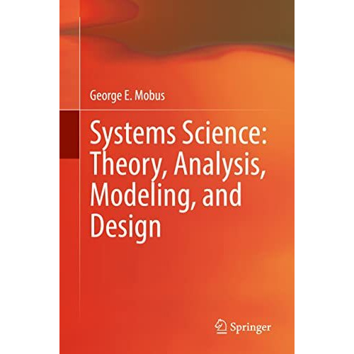 Systems Science: Theory, Analysis, Modeling, and Design [Hardcover]