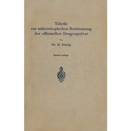 Tabelle zur mikroskopischen Bestimmung der offizinellen Drogenpulver [Paperback]