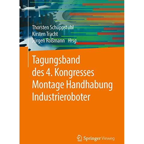 Tagungsband des 4. Kongresses Montage Handhabung Industrieroboter [Paperback]