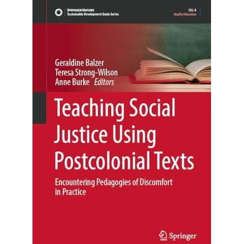 Teaching Social Justice Using Postcolonial Texts: Encountering Pedagogies of Dis [Hardcover]