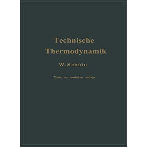 Technische Thermodynamik: Erster Band Die f?r Maschinenbau wichtigsten Lehren ne [Paperback]