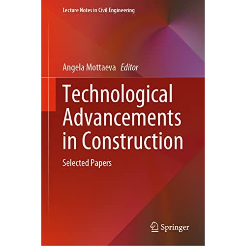 Technological Advancements in Construction: Selected Papers [Hardcover]