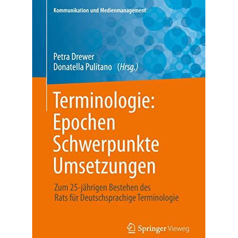 Terminologie : Epochen  Schwerpunkte  Umsetzungen: Zum 25-j?hrigen Bestehen de [Paperback]