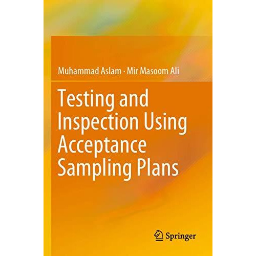 Testing and Inspection Using Acceptance Sampling Plans [Paperback]