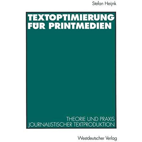 Textoptimierung f?r Printmedien: Theorie und Praxis journalistischer Textprodukt [Paperback]