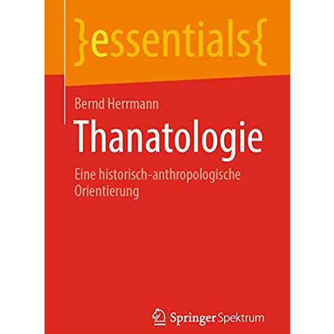 Thanatologie: Eine historisch-anthropologische Orientierung [Paperback]