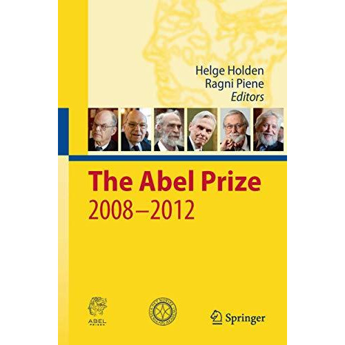 The Abel Prize 2008-2012 [Hardcover]