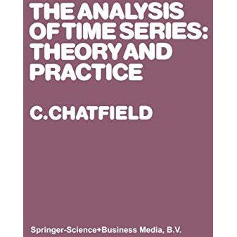 The Analysis of Time Series: Theory and Practice [Paperback]