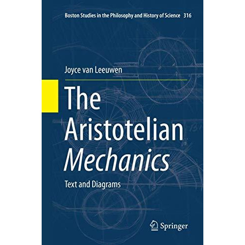 The Aristotelian Mechanics: Text and Diagrams [Paperback]