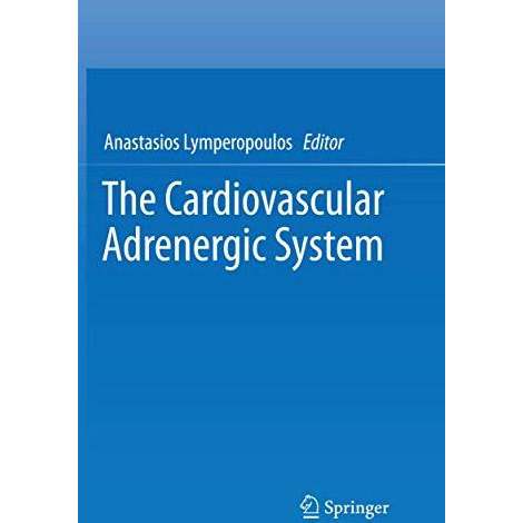 The Cardiovascular Adrenergic System [Paperback]