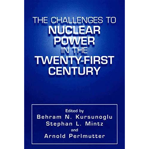 The Challenges to Nuclear Power in the Twenty-First Century [Paperback]