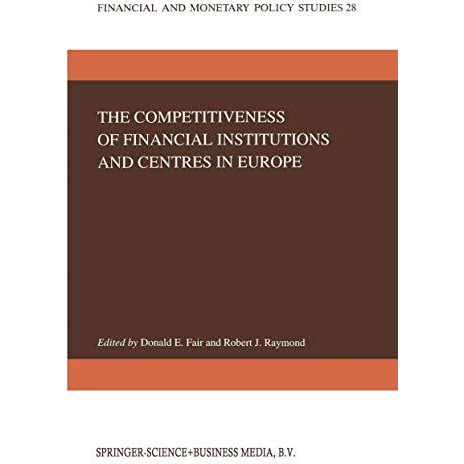 The Competitiveness of Financial Institutions and Centres in Europe [Paperback]