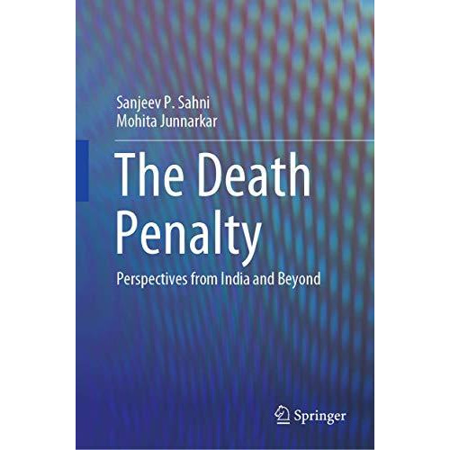 The Death Penalty: Perspectives from India and Beyond [Hardcover]