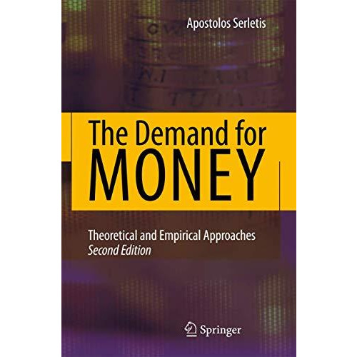 The Demand for Money: Theoretical and Empirical Approaches [Hardcover]