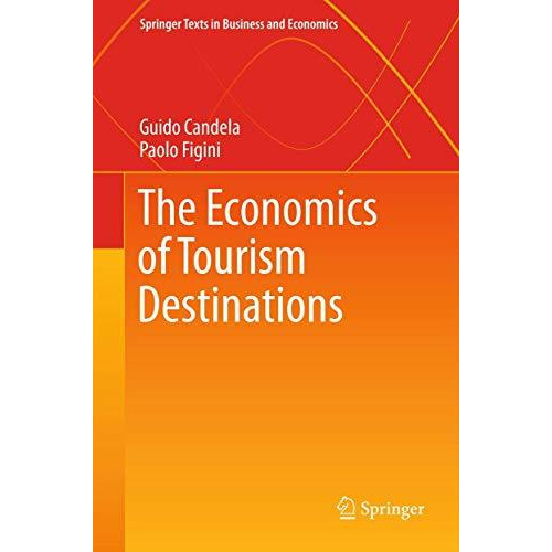 The Economics of Tourism Destinations [Paperback]