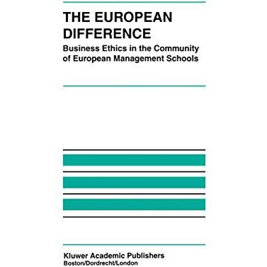 The European Difference: Business Ethics in the Community of European Management [Hardcover]