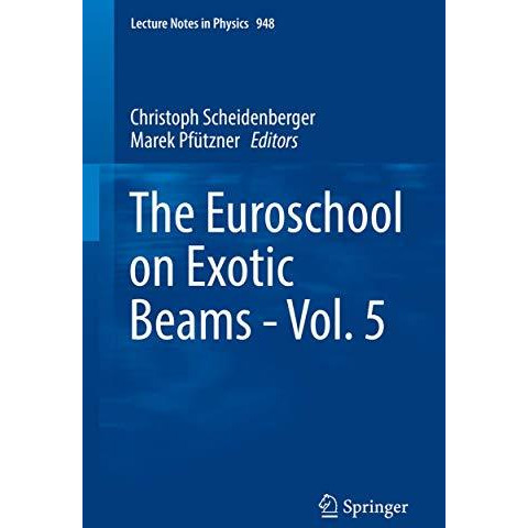 The Euroschool on Exotic Beams - Vol. 5 [Paperback]