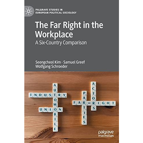 The Far Right in the Workplace: A Six-Country Comparison [Hardcover]