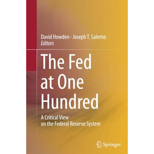 The Fed at One Hundred: A Critical View on the Federal Reserve System [Paperback]