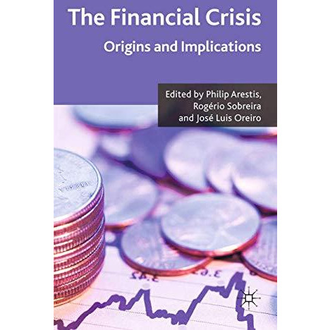 The Financial Crisis: Origins and Implications [Paperback]