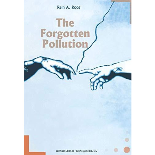 The Forgotten Pollution [Hardcover]