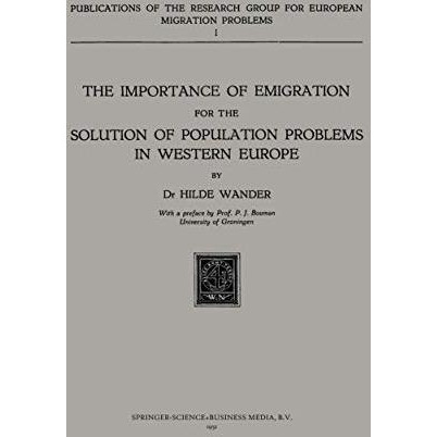 The Importance of Emigration for the Solution of Population Problems in Western  [Paperback]