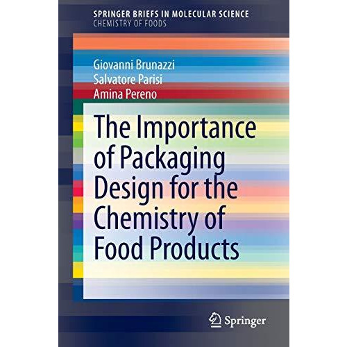 The Importance of Packaging Design for the Chemistry of Food Products [Paperback]