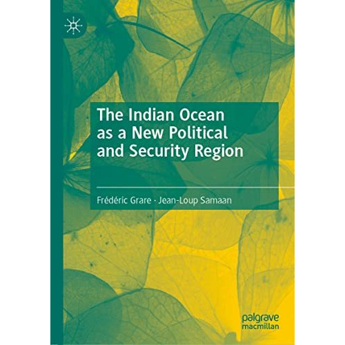 The Indian Ocean as a New Political and Security Region [Hardcover]