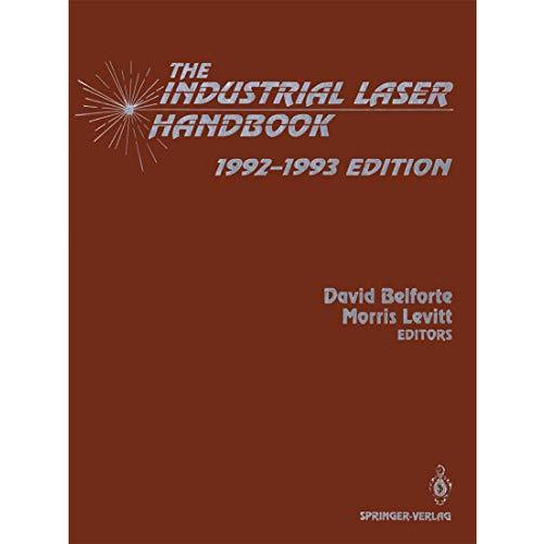 The Industrial Laser Handbook: 19921993 Edition [Paperback]