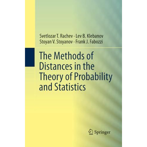 The Methods of Distances in the Theory of Probability and Statistics [Paperback]