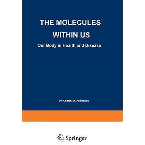 The Molecules Within US: Our Body in Health and Disease [Paperback]