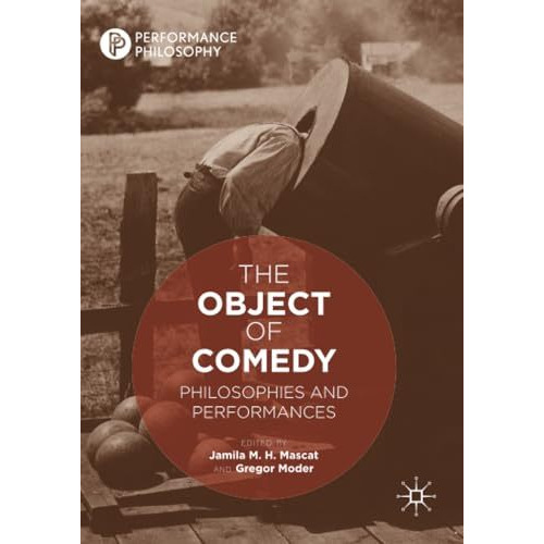 The Object of Comedy: Philosophies and Performances [Paperback]