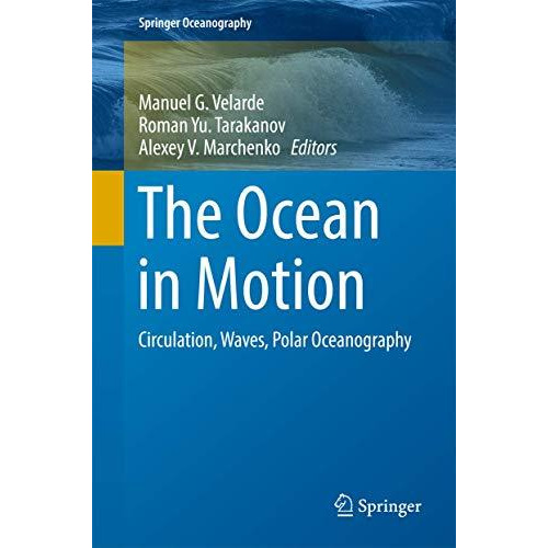 The Ocean in Motion: Circulation, Waves, Polar Oceanography [Hardcover]